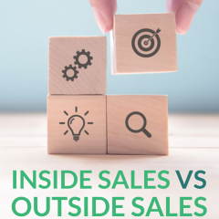 Inside Sales và Outside Sales - Lựa chọn nào phù hợp cho doanh nghiệp của Bạn<br />[Điểm đánh giá: A]